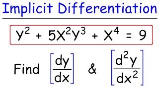 Implicit Differentiation  Find The First amp Second Derivatives [upl. by Freedman497]