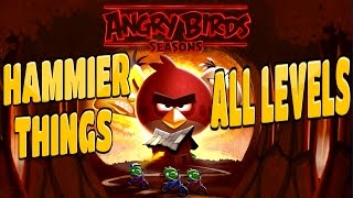 Angry Birds SeasonsHammier Things All Levels 111 To 123 Three Star Walkthrough [upl. by Marie]