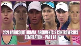 Tennis Hard Court Drama 2021  Part 04  You’re Doing it Because She’s Australian [upl. by Aikahs779]