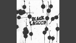 BLACK LAGOON [upl. by Anaujit]