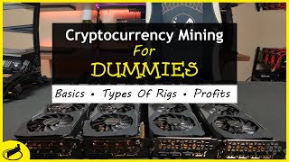 Cryptocurrency Mining For Dummies  FULL Explanation [upl. by Adnarym560]