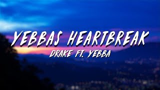 Drake amp YEBBA  Yebbas Heartbreak FAST [upl. by Ashly507]