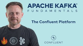 6 The Confluent Platform  Apache Kafka Fundamentals [upl. by Anairuy929]