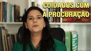 CUIDADOS COM A PROCURAÇÃO [upl. by Wise118]