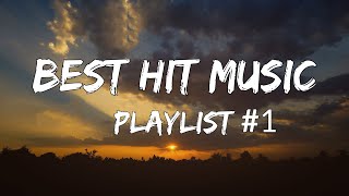 Best Hit Music Playlist Lyrics  TOP Best Songs 1 [upl. by Aniroc899]