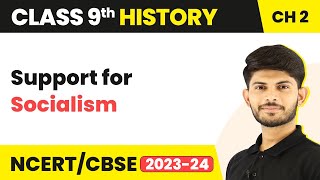 Class 9 History Chapter 2  Support for Socialism 202324 [upl. by Blen]