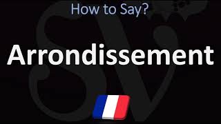 How to Pronounce Arrondissement PARIS French Pronunciation Guide [upl. by Iormina455]