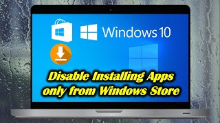 Disable Installing Apps only from Windows Store [upl. by Gnni]