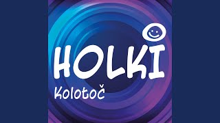 Holki  Kolotoč [upl. by Analaf925]