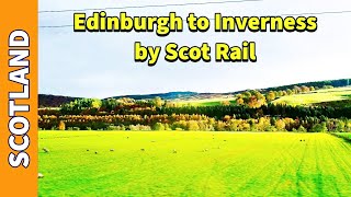 Great Scenic Rail Journey  Edinburgh to Inverness by Scot Rail [upl. by Etnovaj215]