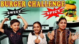 BURGER CHALLENGE  SPICY vs SWEET  Funny Kids Bloopers  Aayu and Pihu Show [upl. by Mela]