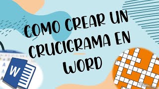 COMO HACER UN CRUCIGRAMA EN WORD [upl. by Atekihs]