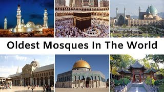 The Oldest Mosques in the World  Ancient Mosques [upl. by Clausen643]