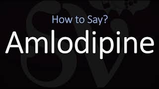 How to Pronounce Amlodipine CORRECTLY [upl. by Yelbmik]