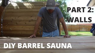 How to Build a Barrel Sauna Walls [upl. by Knowland]