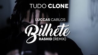 Luccas Carlos  Bilhete Rashid Remix  Tudo Clone 05 [upl. by Ynot]