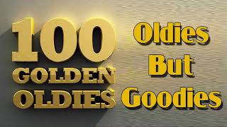 Top 100 Oldies Songs Of All Time  Greatest Hits Oldies But Goodies Collection [upl. by Morena378]