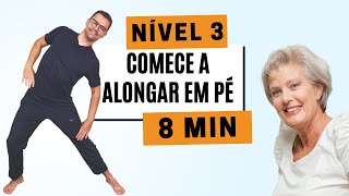 ALONGAMENTO FÁCIL EM PÉ  Nível 3  Exercícios para Alongar em Casa [upl. by Nasia138]