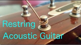 How To Restring An Acoustic Guitar Properly [upl. by Saber434]