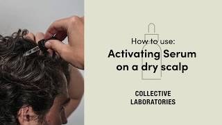 How to Apply Activating Serum on a Dry Scalp  Male [upl. by Yelad]