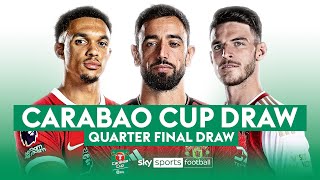 CARABAO CUP QUARTER FINAL DRAW 🏆 [upl. by Maidy]