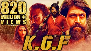 KGF Full Movie  Yash Srinidhi Shetty Ananth Nag Ramachandra Raju Achyuth Kumar Malavika [upl. by Ydoc]