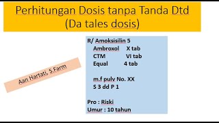 R No 1 Perhitungan Dosis tanpa Tanda dtd da tales dosis Perhitungan Dosis Antibiotik amp CTM [upl. by Tonie]