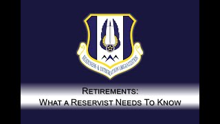 Retirements What a Reservist Needs to Know [upl. by Abbotsen96]