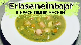 Erbseneintopf ganz einfach selber kochen [upl. by Eidroj464]