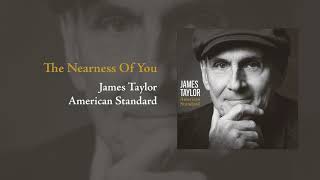 American Standard The Nearness Of You  James Taylor [upl. by Ahseinek]