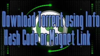 How to Download Torrent Using Info Hash Code or Magnet Link [upl. by Poole390]