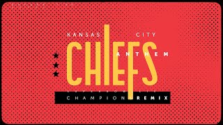 KANSAS CITY CHIEFS ANTHEM SUPER BOWL CHAMPS REMIX [upl. by Lubba]