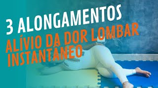 3 ALONGAMENTOS PARA DOR LOMBAR E CIÁTICO ALIVIO INSTANTÂNEO [upl. by Peppel]