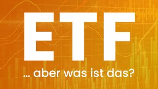 ETF Was ist ein ETF – ETFs einfach erklärt [upl. by Clarita]