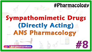 8Sympathomimetic Drugs  Directly Acting sympathomimetic Drugs Part 7 [upl. by Coates]