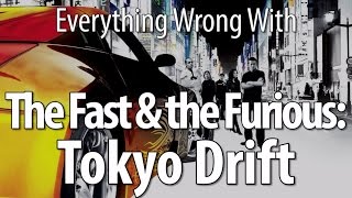 Everything Wrong With The Fast amp The Furious Tokyo Drift [upl. by Dettmer]