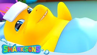 Get Better Soon Sick Song  Videos for Kids  Nursery Rhymes amp Kids Songs  The Sharksons [upl. by Ellord606]