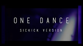 Drake  One Dance SICKICK VERSION quotNightLifequot [upl. by Adnohs]