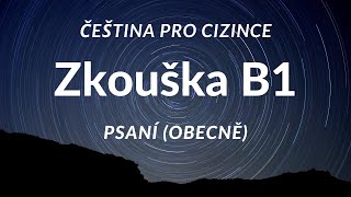 Certifikovaná zkouška z češtiny pro cizince  úroveň B1 PSANÍ ÚVOD [upl. by Silohcin]