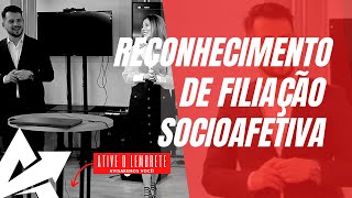 DIREITO DE FAMÍLIA Reconhecimento de filiação socioafetiva [upl. by Rafaelia]