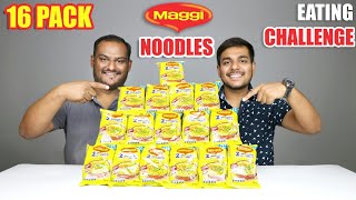 16 PACKS MAGGI NOODLES EATING CHALLENGE  Noodles Eating Competition  Food Challenge [upl. by Solracnauj826]