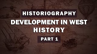 Historiography Development in West Part 1  Class 10  History  English Medium  Maharashtra Board [upl. by Drais]