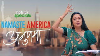 Anupama Namaste America  Hotstar Specials  April 25  DisneyPlus Hotstar [upl. by Dnalyram]