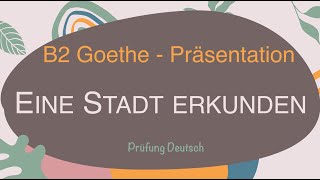 STADT ERKUNDEN  B2 Präsentation Teil 1 Sprechen Vor Nachteile Vorteile Reisen entdecken [upl. by Viafore204]