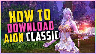 HOW TO Download Aion Classic WORKS for ANY Region [upl. by Nnylireg]