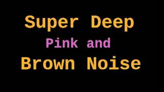 Super Deep Brown Noise  Pink Noise 12 Hours [upl. by Anaer]