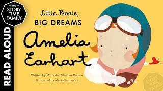 Amelia Earhart Little People Big Dreams  Read Aloud Books for Children [upl. by Ynnoj]