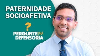 Paternidade socioafetiva O que é Como fazer o reconhecimento [upl. by Marven480]