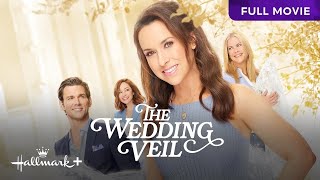 The Wedding Veil  Full Hallmark Movie  Hallmark [upl. by Ovatsug]