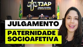 JULGAMENTO PATERNIDADE SOCIOAFETIVA [upl. by Yeung690]